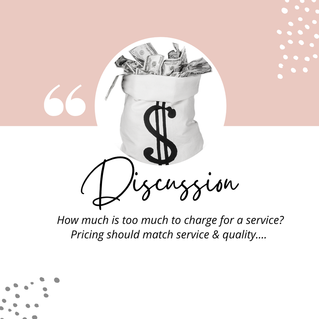 How Much is too Much to Charge for A Service?