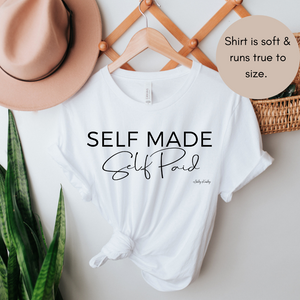 T-SHIRT: Self Made Self Paid